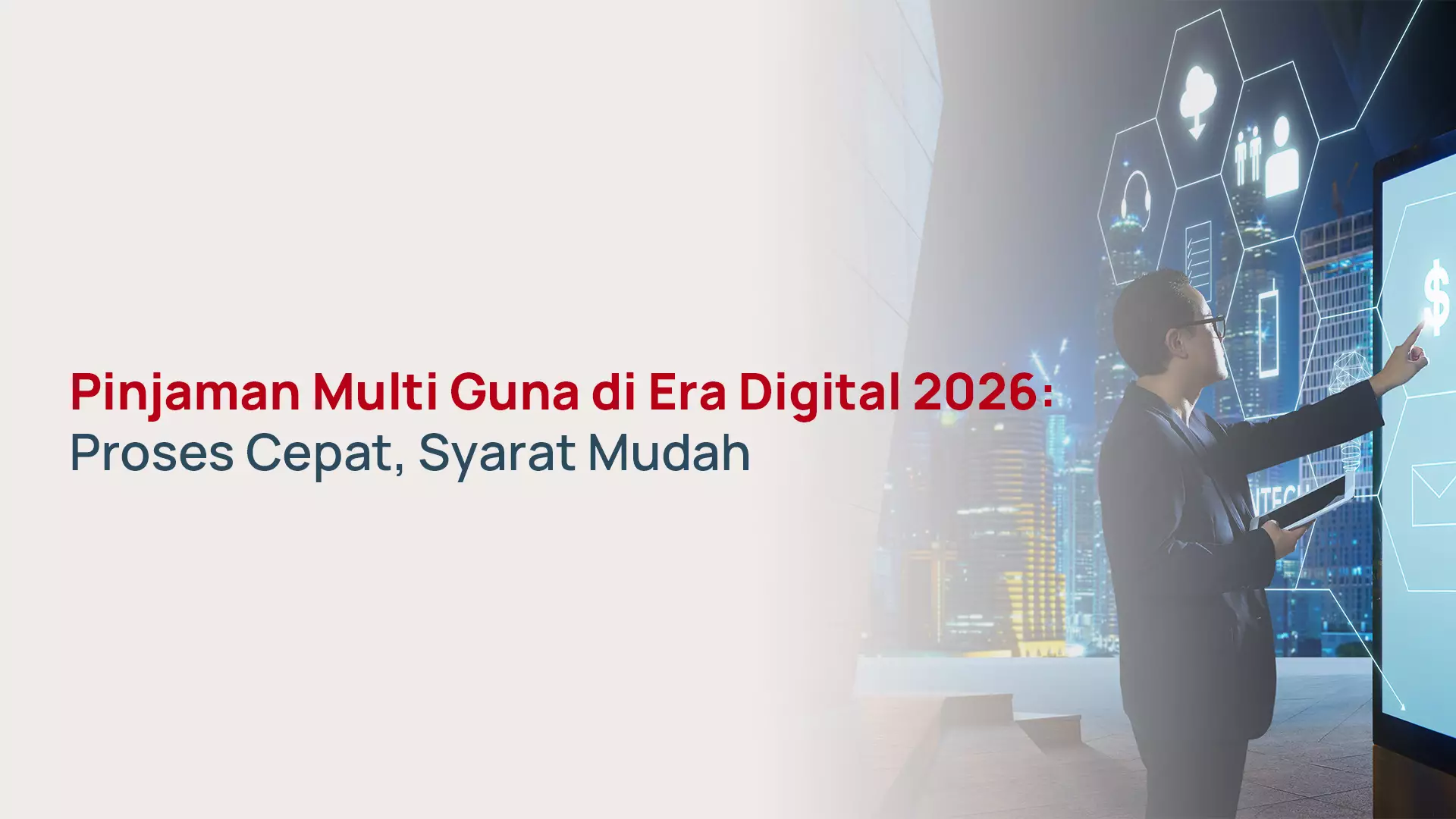 Pinjaman Multi Guna 2026: Solusi Dana Fleksibel untuk Berbagai Kebutuhan
