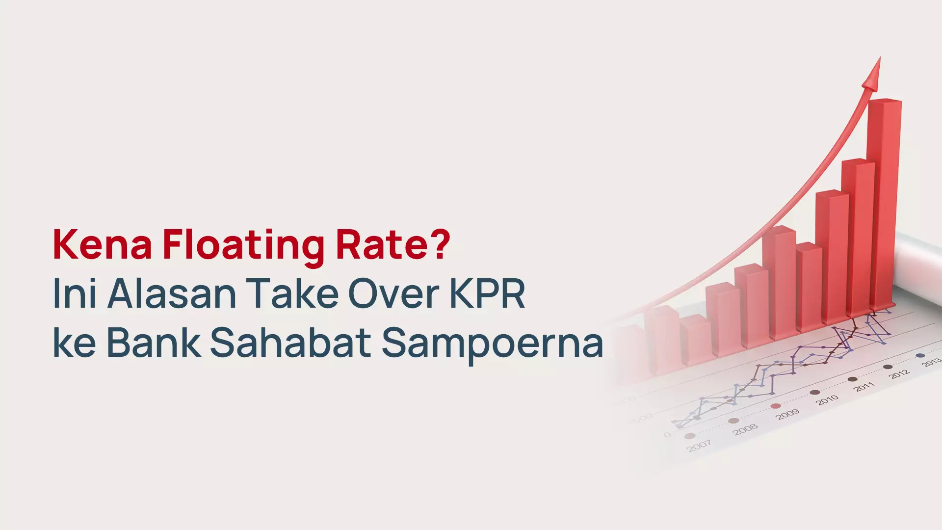 Take Over KPR ke Bank Sahabat Sampoerna: Bunga Lebih Ringan, Cicilan Hemat