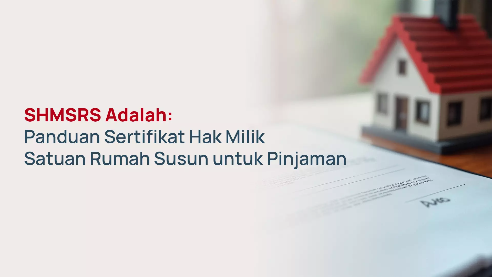 SHMSRS Adalah: Panduan Sertifikat Hak Milik Satuan Rumah Susun untuk Pinjaman