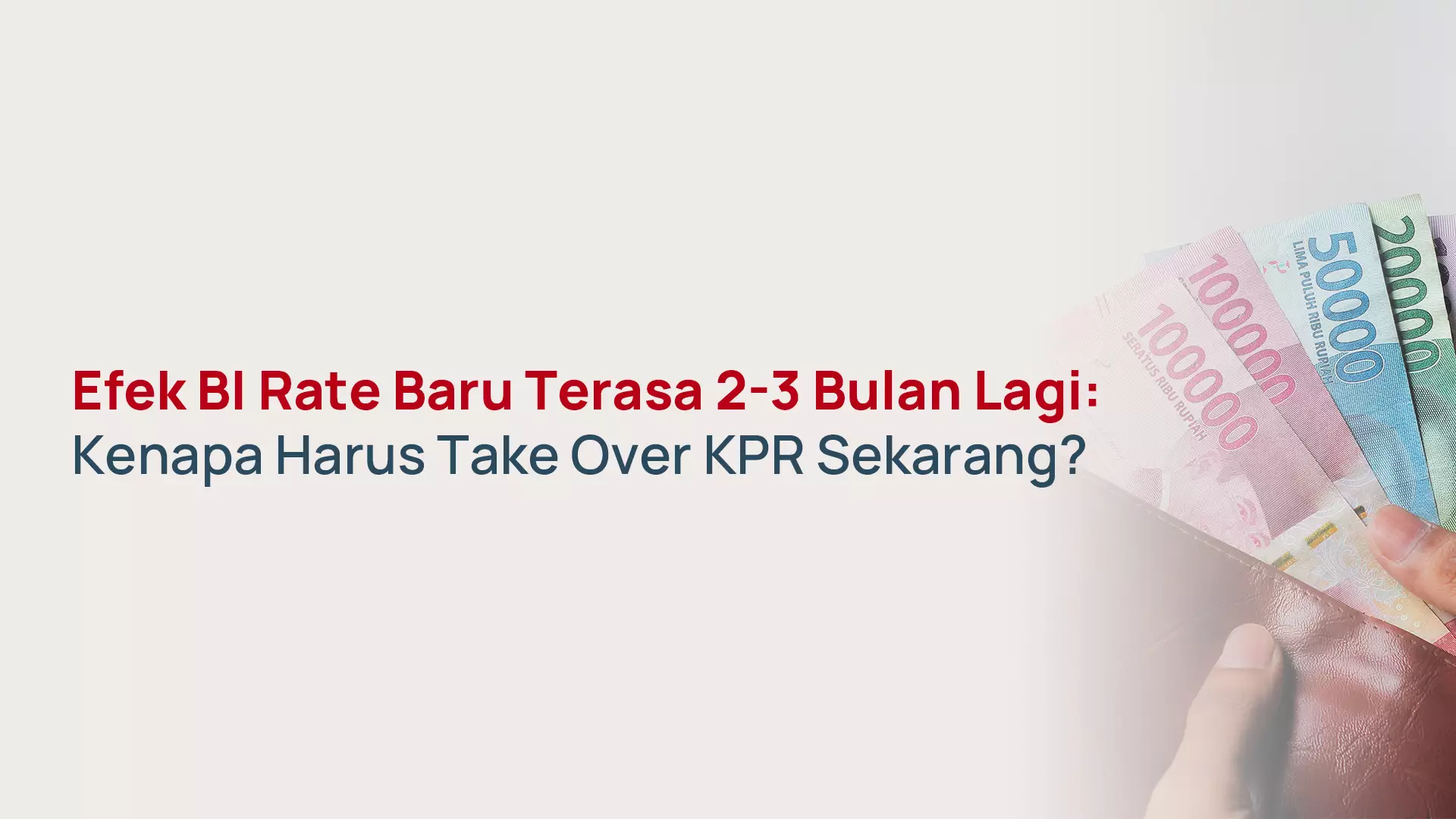 Take Over KPR Sebelum Efek BI Rate 5,25% Terasa Penuh di 2026