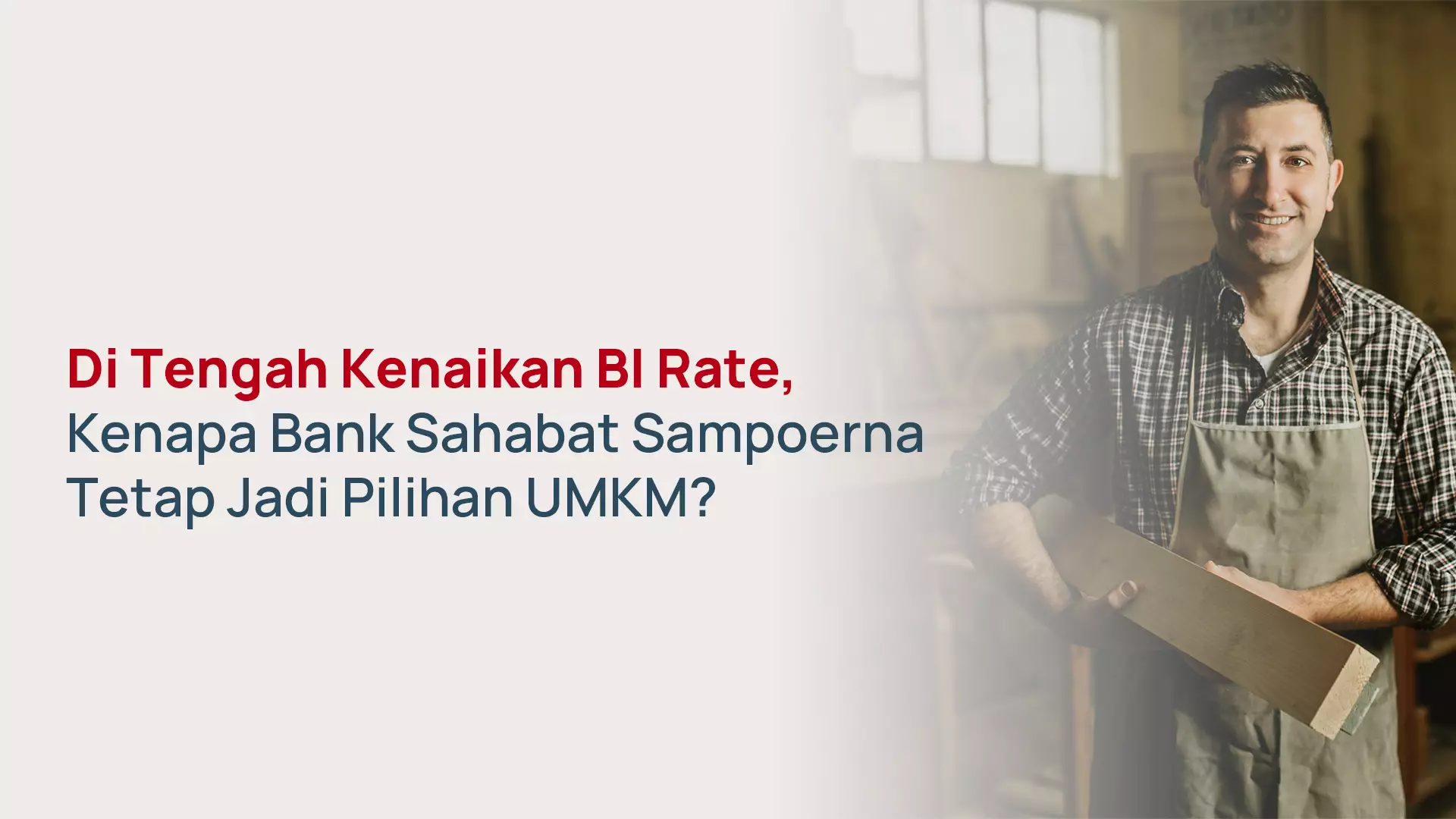 Bank Sahabat Sampoerna 2026: Tetap Kompetitif di Tengah Kenaikan BI Rate