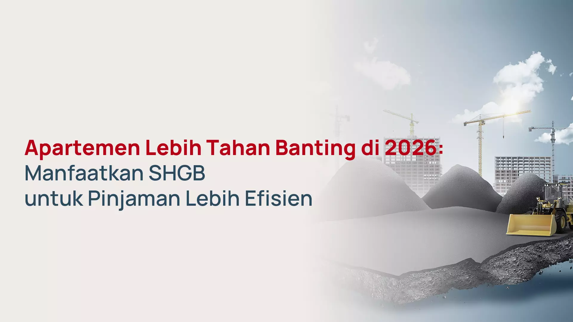Pinjaman Jaminan Apartemen 2026: Optimalkan SHMSRS saat Pasar Properti Bergerak