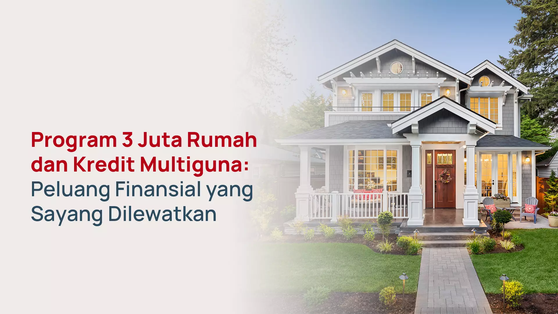 Kredit Multiguna 2026: Manfaatkan Momentum Program 3 Juta Rumah Pemerintah