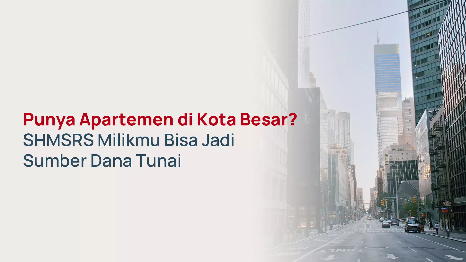SHMSRS 2026: Cara Manfaatkan Sertifikat Apartemen sebagai Jaminan Pinjaman
