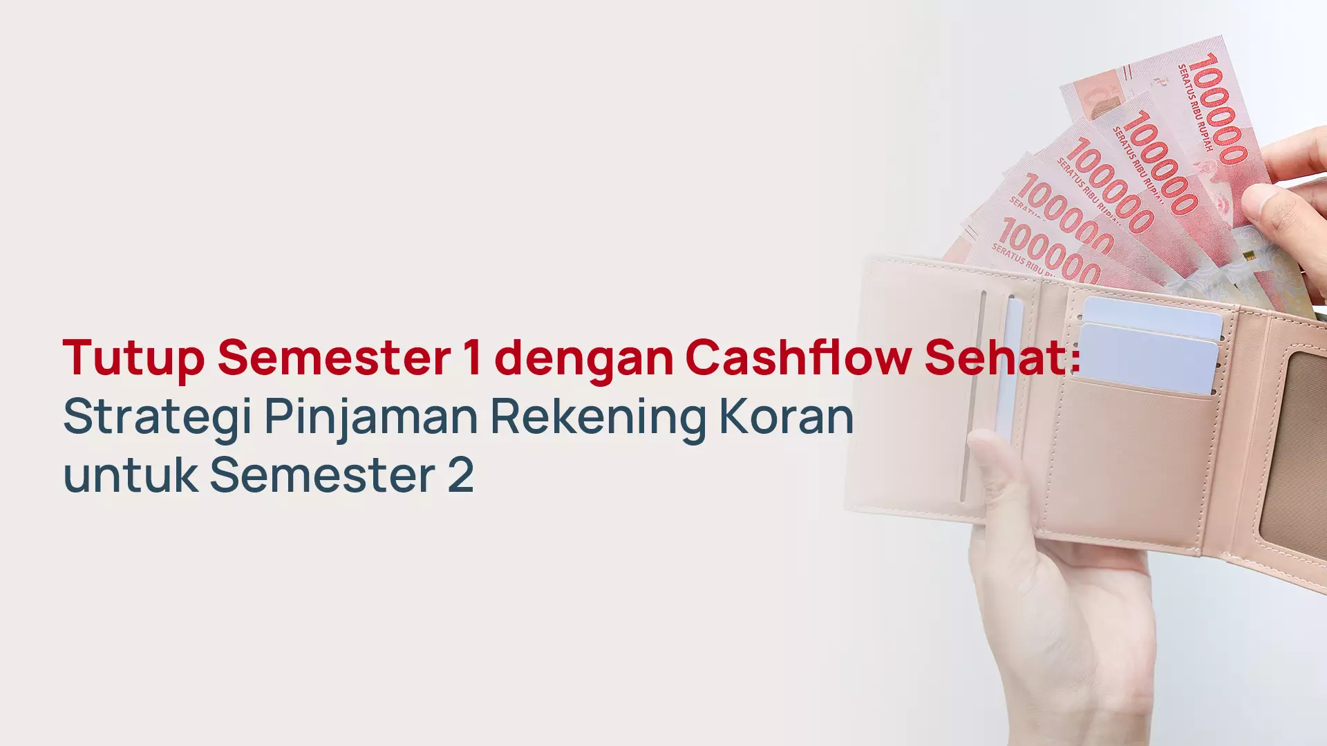 Pinjaman Rekening Koran: Strategi Cashflow Bisnis Jelang Semester 2 2026