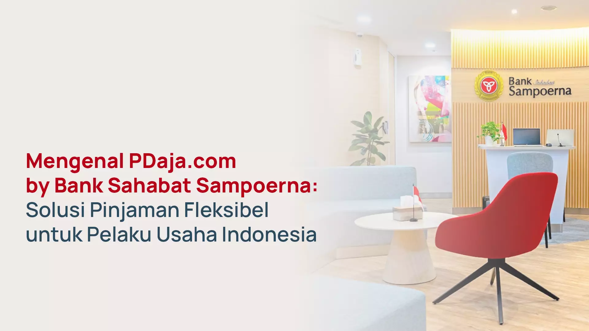 PDaja by Bank Sahabat Sampoerna — Pinjaman Usaha