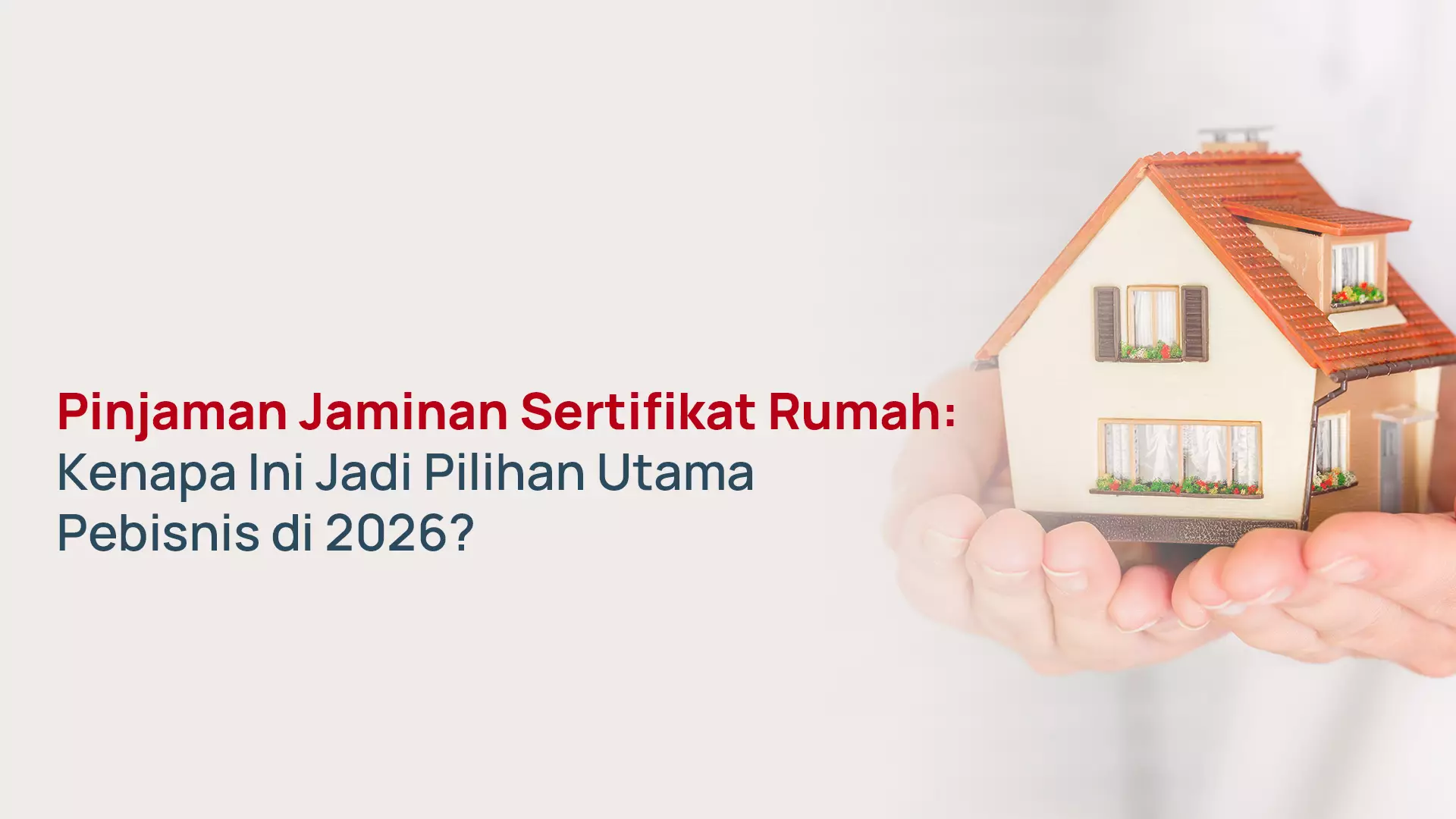 Pinjaman Jaminan Sertifikat Rumah 2026