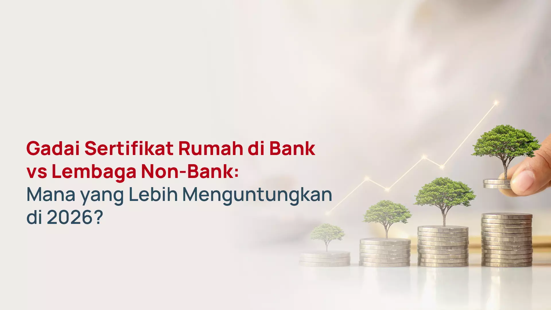 Gadai Sertifikat Rumah: Bank vs Non-Bank 2026