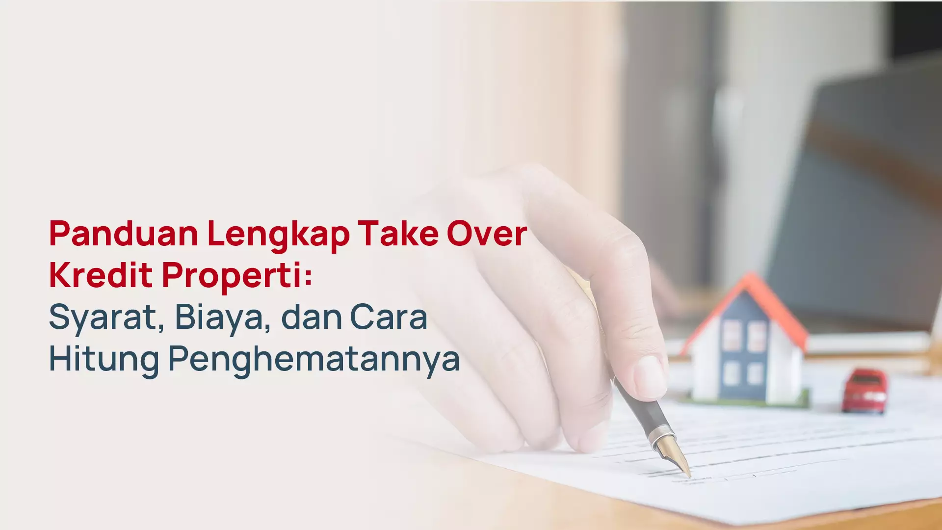 Panduan Take Over Kredit Properti 2026