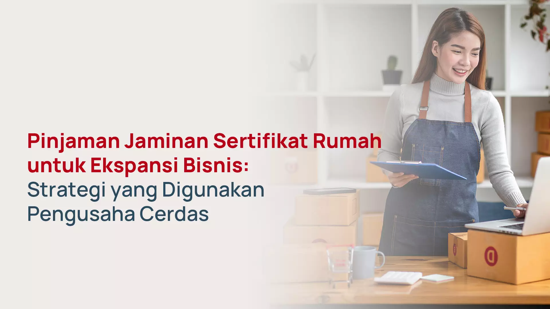 Sertifikat Rumah untuk Ekspansi Bisnis 2026