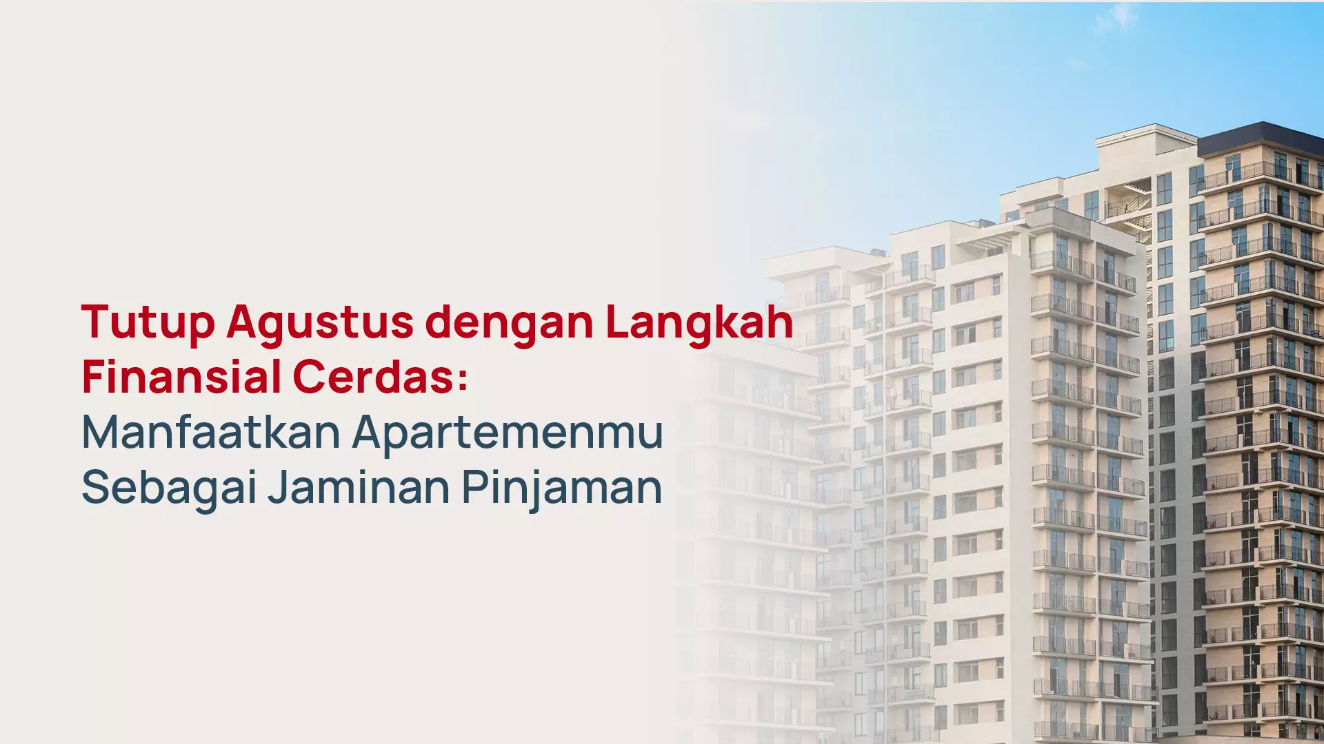 Pinjaman Jaminan Apartemen Akhir Agustus
