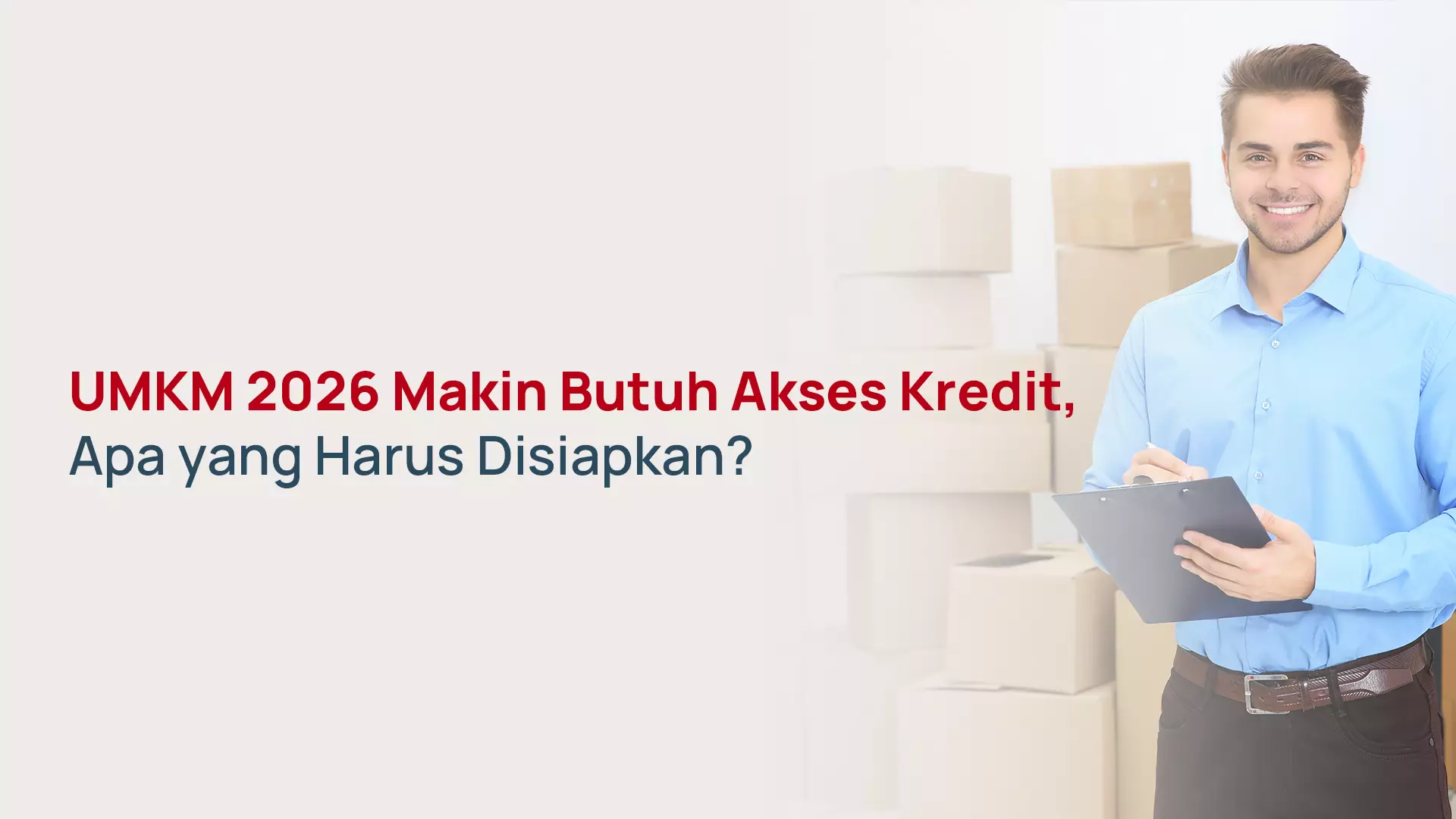 UMKM 2026: Persiapan Mengajukan Pinjaman Modal Usaha