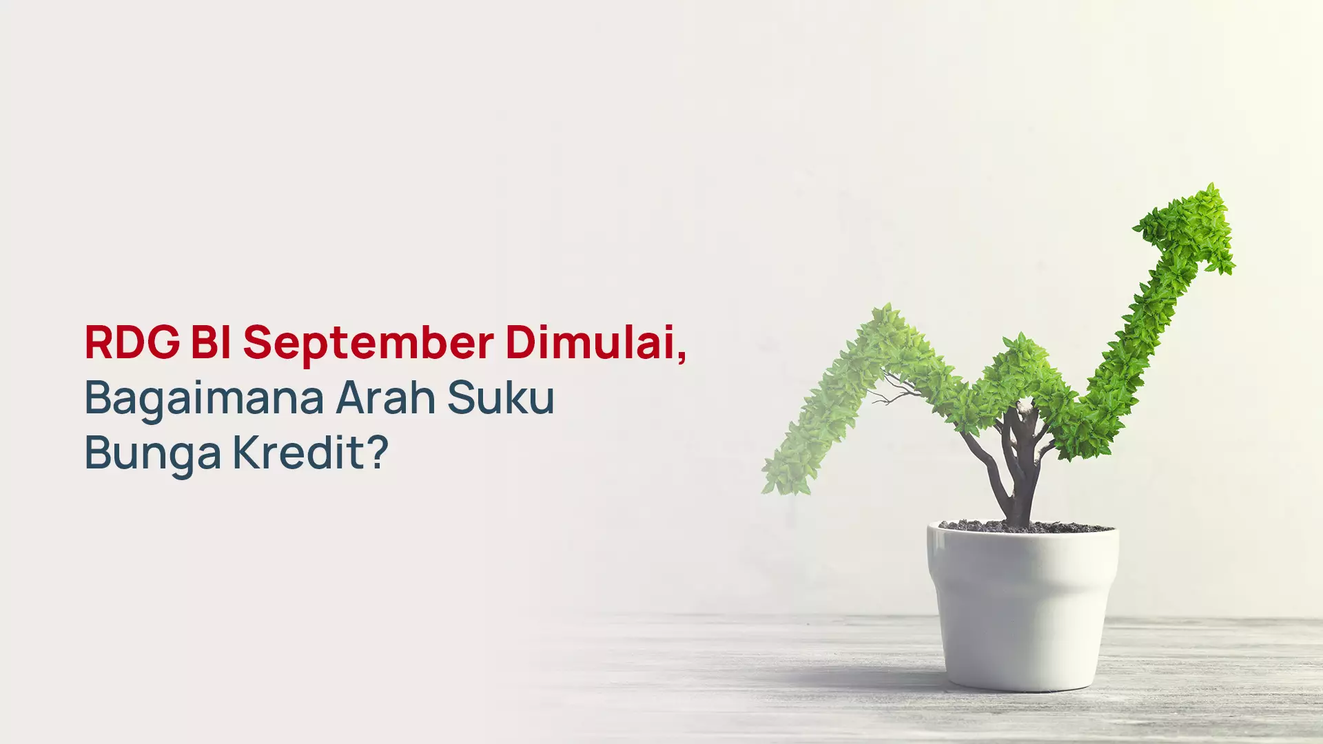 RDG BI September: Dampaknya ke Suku Bunga Kredit