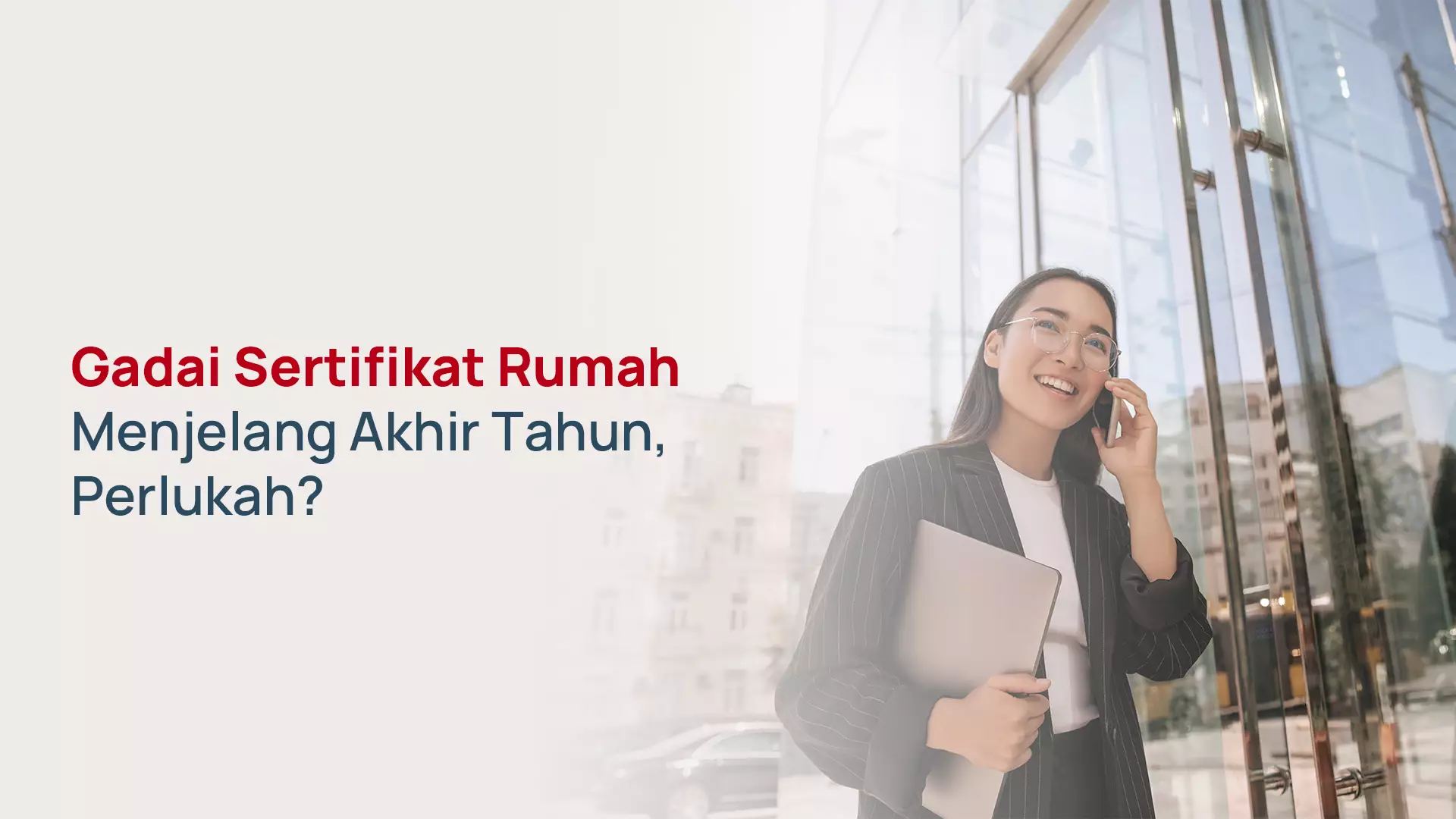 Gadai Sertifikat Rumah Menjelang Akhir Tahun, Perlukah?