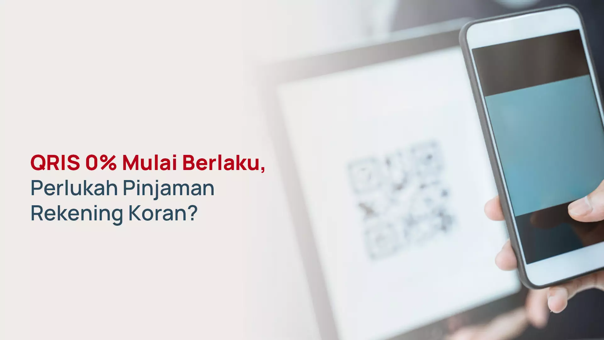 QRIS 0% dan Pinjaman Rekening Koran: Perlu?