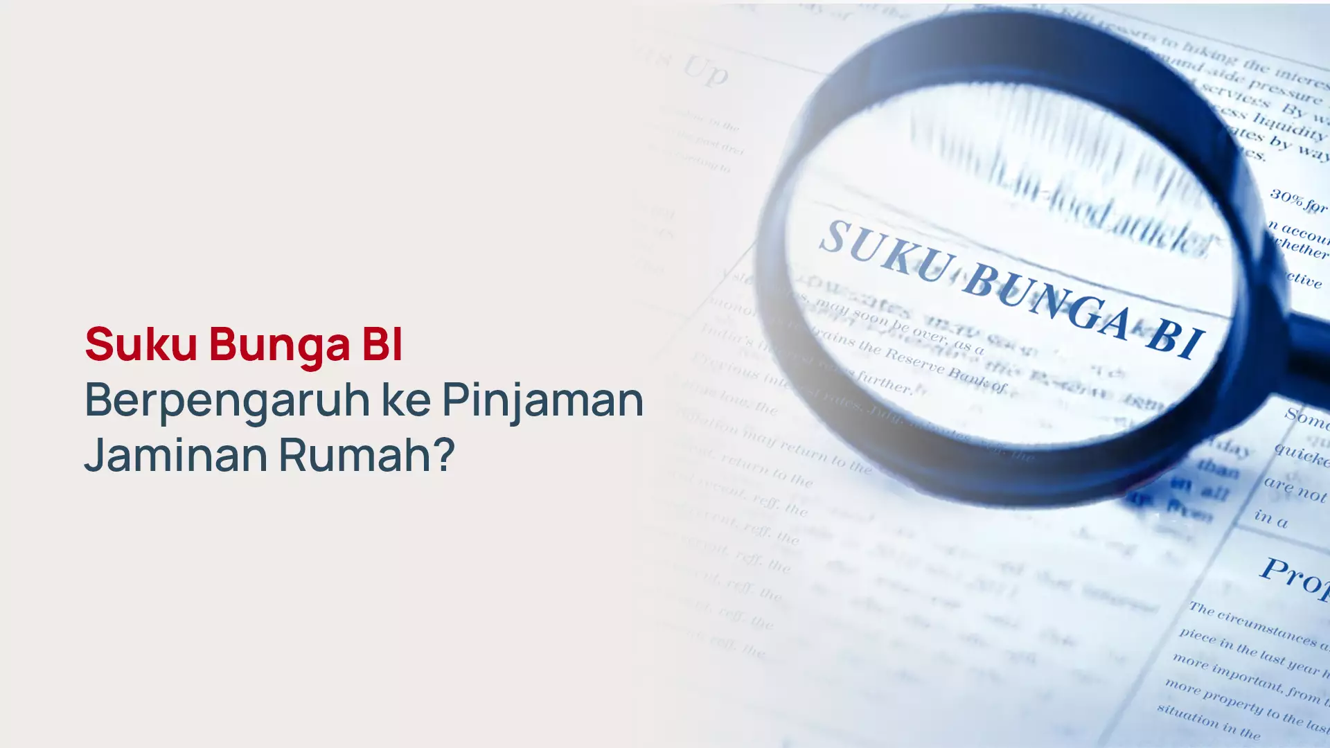 Suku Bunga BI: Dampak ke Pinjaman Jaminan Rumah