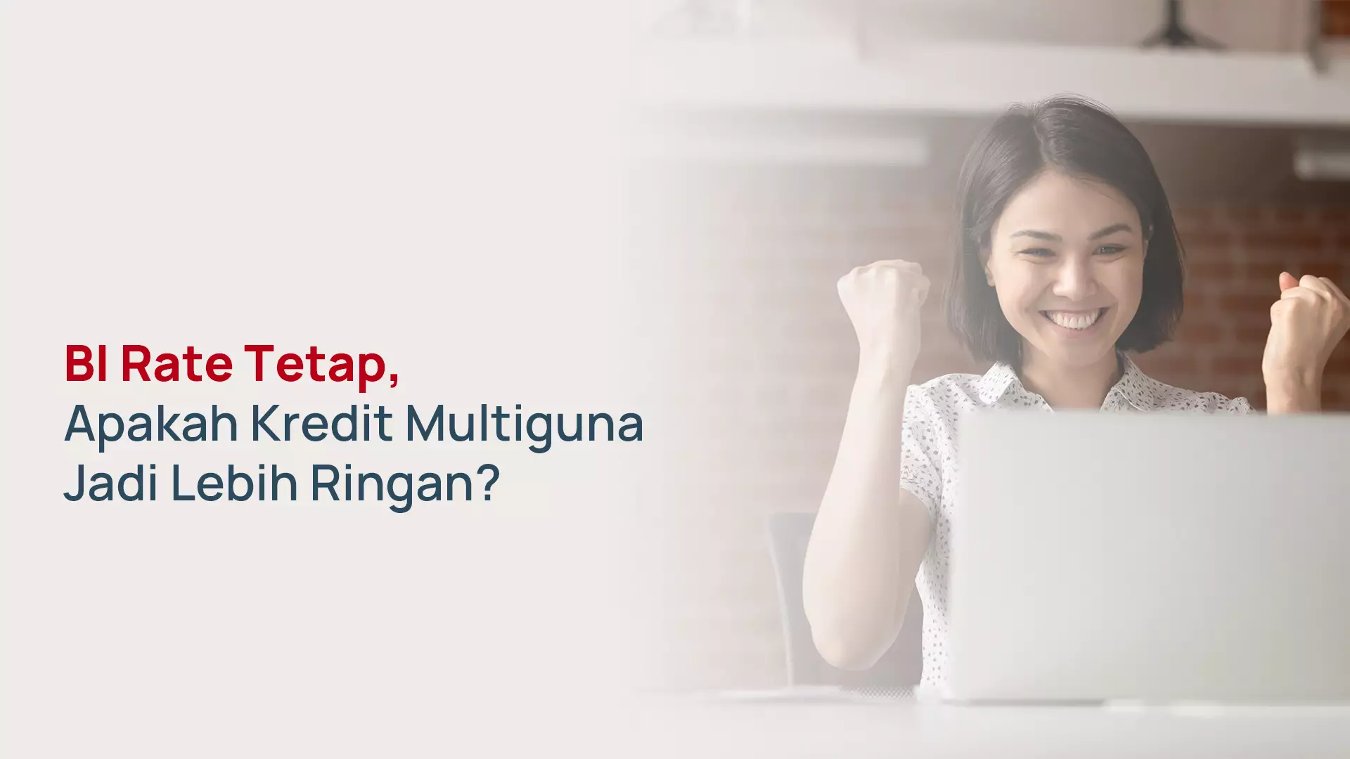 Kredit Multiguna: BI Rate Tetap, Apa Dampaknya?