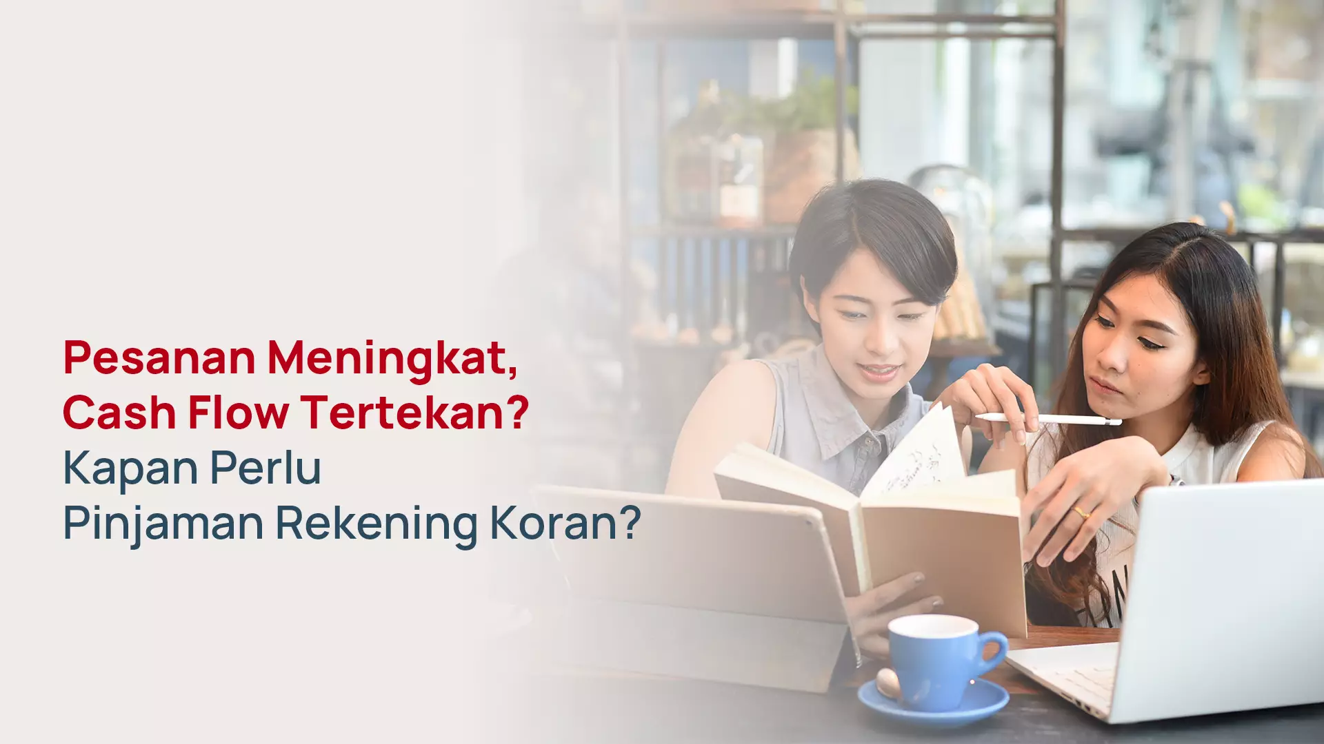 Pinjaman Rekening Koran untuk Jaga Cash Flow